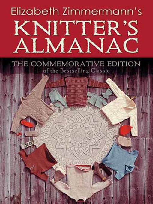 Title details for Elizabeth Zimmermann's Knitter's Almanac by Elizabeth Zimmermann - Wait list